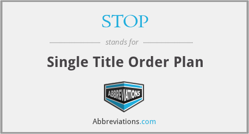 STOP - Single Title Order Plan
