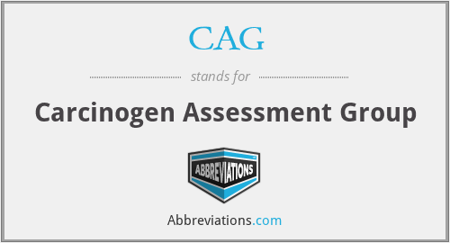 CAG - Carcinogen Assessment Group