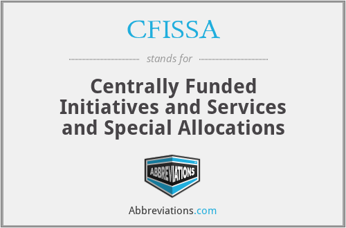 CFISSA - Centrally Funded Initiatives and Services and Special Allocations