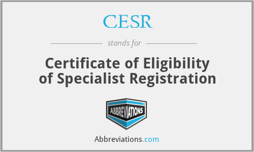 CESR - Certificate of Eligibility of Specialist Registration