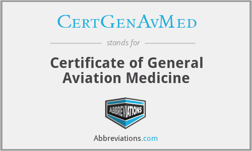 CertGenAvMed - Certificate of General Aviation Medicine