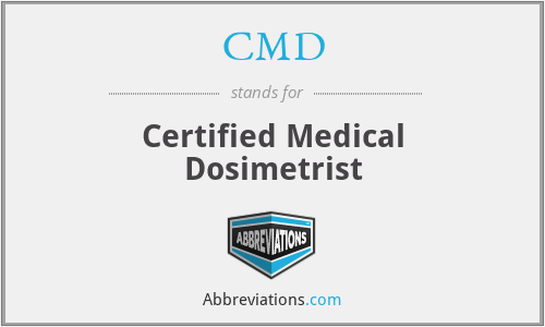 CMD - Certified Medical Dosimetrist