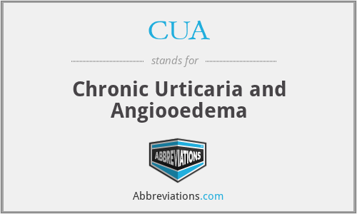 CUA - Chronic Urticaria and Angiooedema