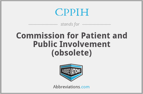 CPPIH - Commission for Patient and Public Involvement (obsolete)