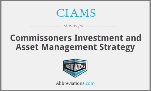 CIAMS - Commissoners Investment and Asset Management Strategy