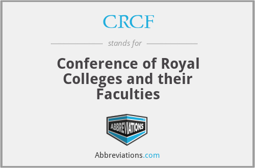 CRCF - Conference of Royal Colleges and their Faculties