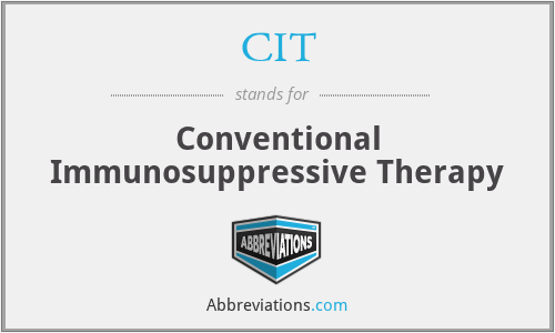 CIT - Conventional Immunosuppressive Therapy