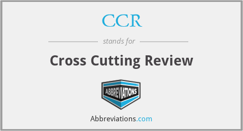 CCR - Cross Cutting Review