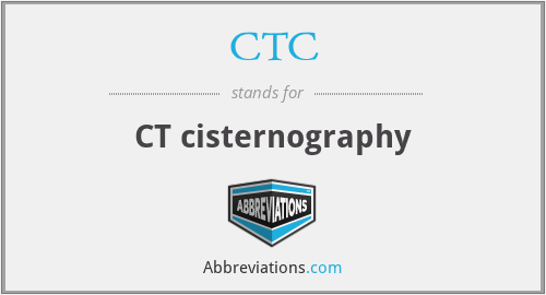 CTC - CT cisternography