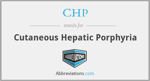 CHP - Cutaneous Hepatic Porphyria