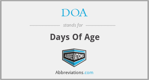 DOA - Days Of Age