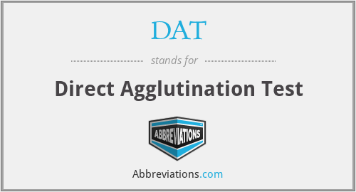 DAT - Direct Agglutination Test