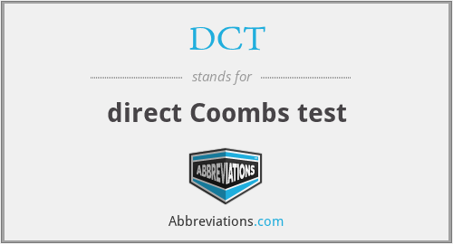 DCT - direct Coombs test