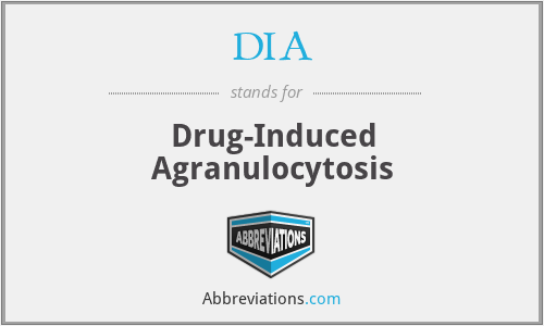 DIA - Drug-Induced Agranulocytosis