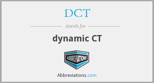 DCT - dynamic CT