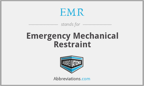 EMR - Emergency Mechanical Restraint