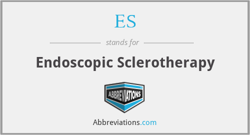ES - Endoscopic Sclerotherapy