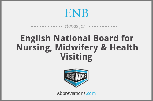 ENB - English National Board for Nursing, Midwifery & Health Visiting