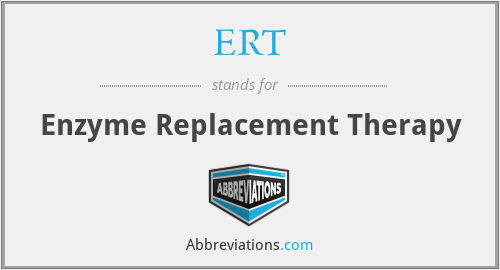 ERT - Enzyme Replacement Therapy