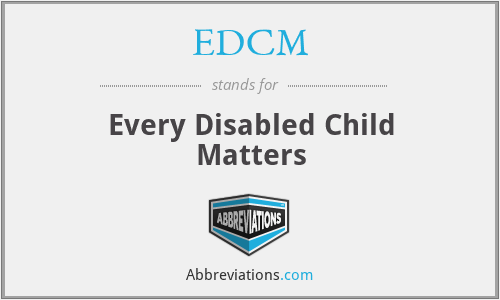 EDCM - Every Disabled Child Matters