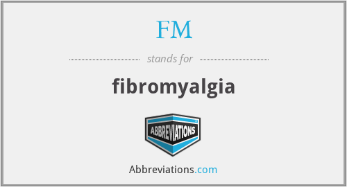 FM - fibromyalgia