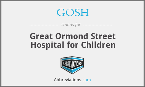 GOSH - Great Ormond Street Hospital for Children