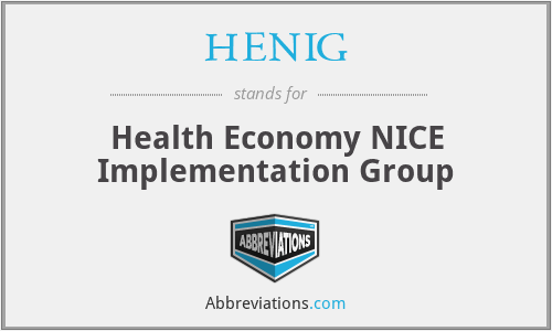 HENIG - Health Economy NICE Implementation Group