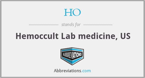 HO - Hemoccult Lab medicine, US