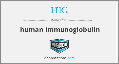 HIG - human immunoglobulin