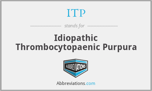 ITP - Idiopathic Thrombocytopaenic Purpura