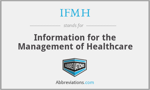 IFMH - Information for the Management of Healthcare