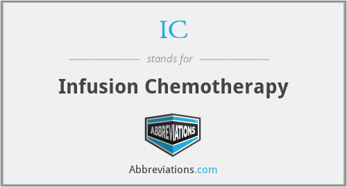 IC - Infusion Chemotherapy
