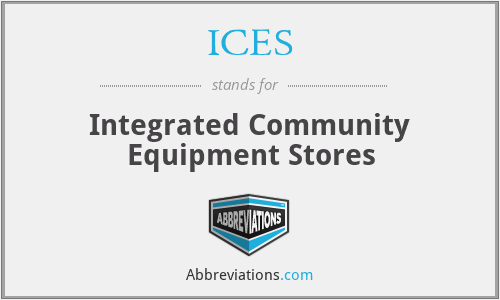 ICES - Integrated Community Equipment Stores