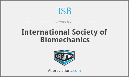 ISB - International Society of Biomechanics