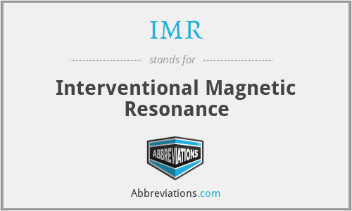 IMR - Interventional Magnetic Resonance