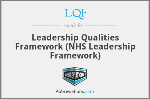 LQF - Leadership Qualities Framework (NHS Leadership Framework)