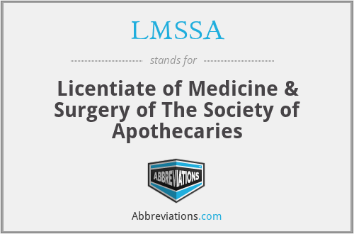 LMSSA - Licentiate of Medicine & Surgery of The Society of Apothecaries