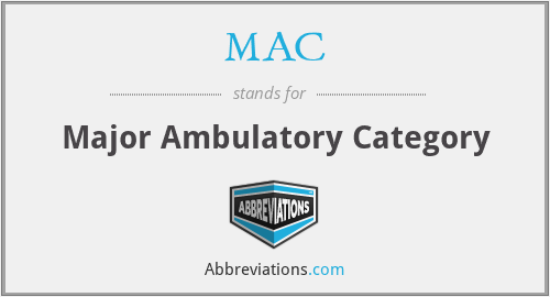 MAC - Major Ambulatory Category