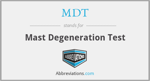 MDT - Mast Degeneration Test