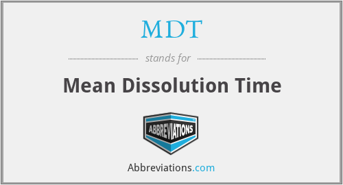 MDT - Mean Dissolution Time