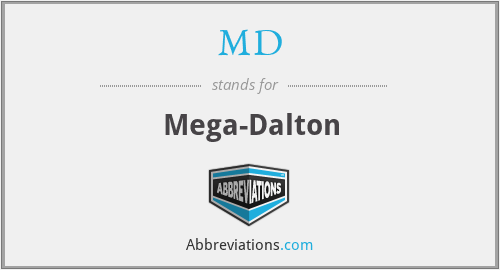 MD - Mega-Dalton