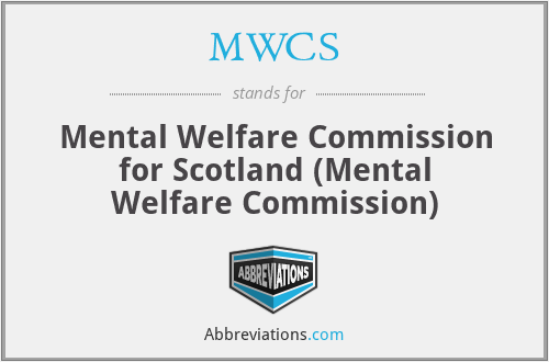 MWCS - Mental Welfare Commission for Scotland (Mental Welfare Commission)