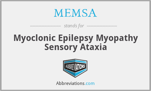 MEMSA - Myoclonic Epilepsy Myopathy Sensory Ataxia