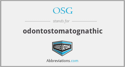 OSG - odontostomatognathic