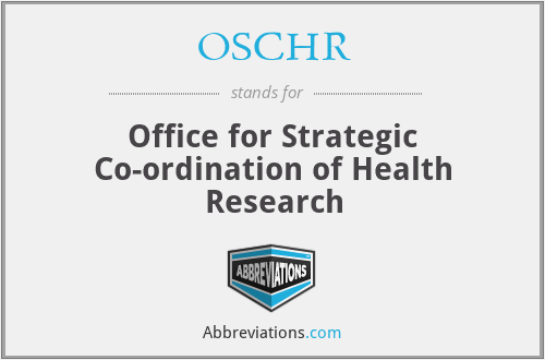 OSCHR - Office for Strategic Co-ordination of Health Research