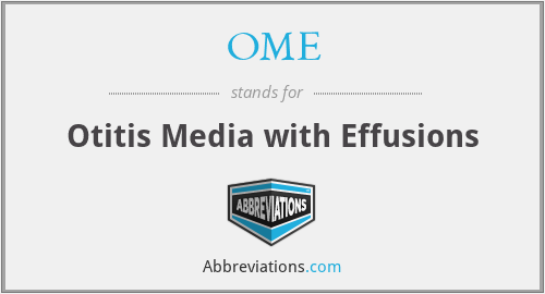 OME - Otitis Media with Effusions