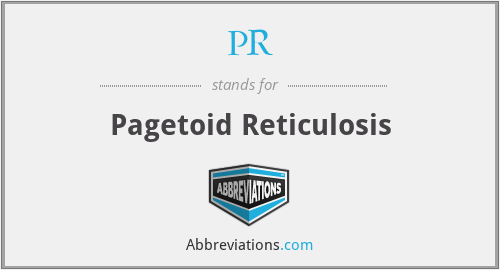 PR - Pagetoid Reticulosis