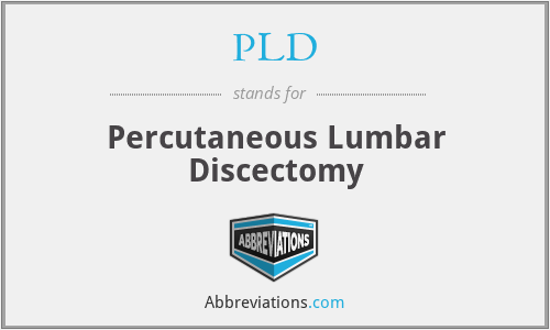 PLD - Percutaneous Lumbar Discectomy