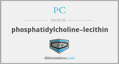 PC - phosphatidylcholine–lecithin