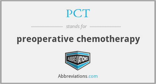 PCT - preoperative chemotherapy